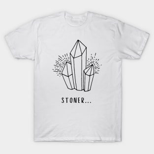 Stoner... (Black) T-Shirt